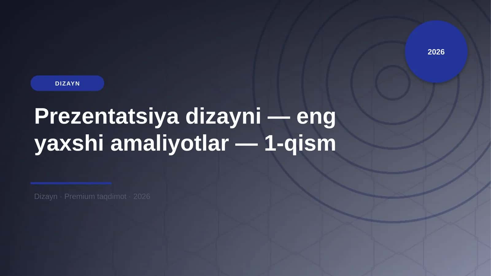 Prezentatsiya dizayni — eng yaxshi amaliyotlar — 1-qism