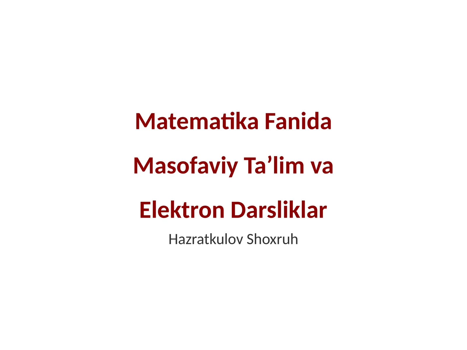 Matematika Fanida Masofaviy Ta’lim va Elektron Darsliklar