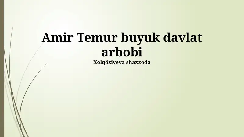 Amir Temur buyuk davlat arbobi