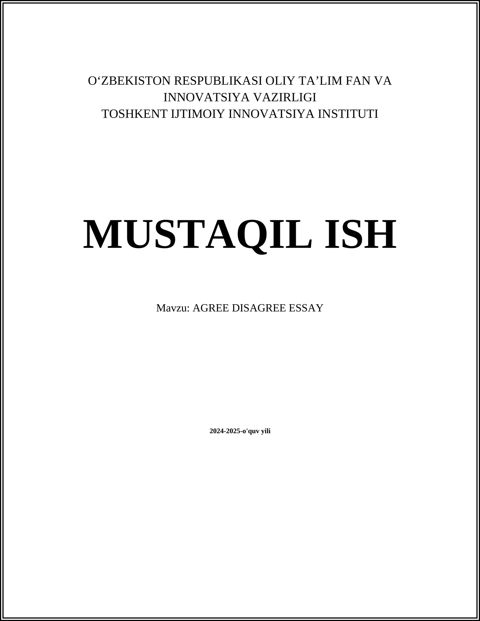 MUSTAQIL ISH Mavzu: AGREE DISAGREE ESSAY