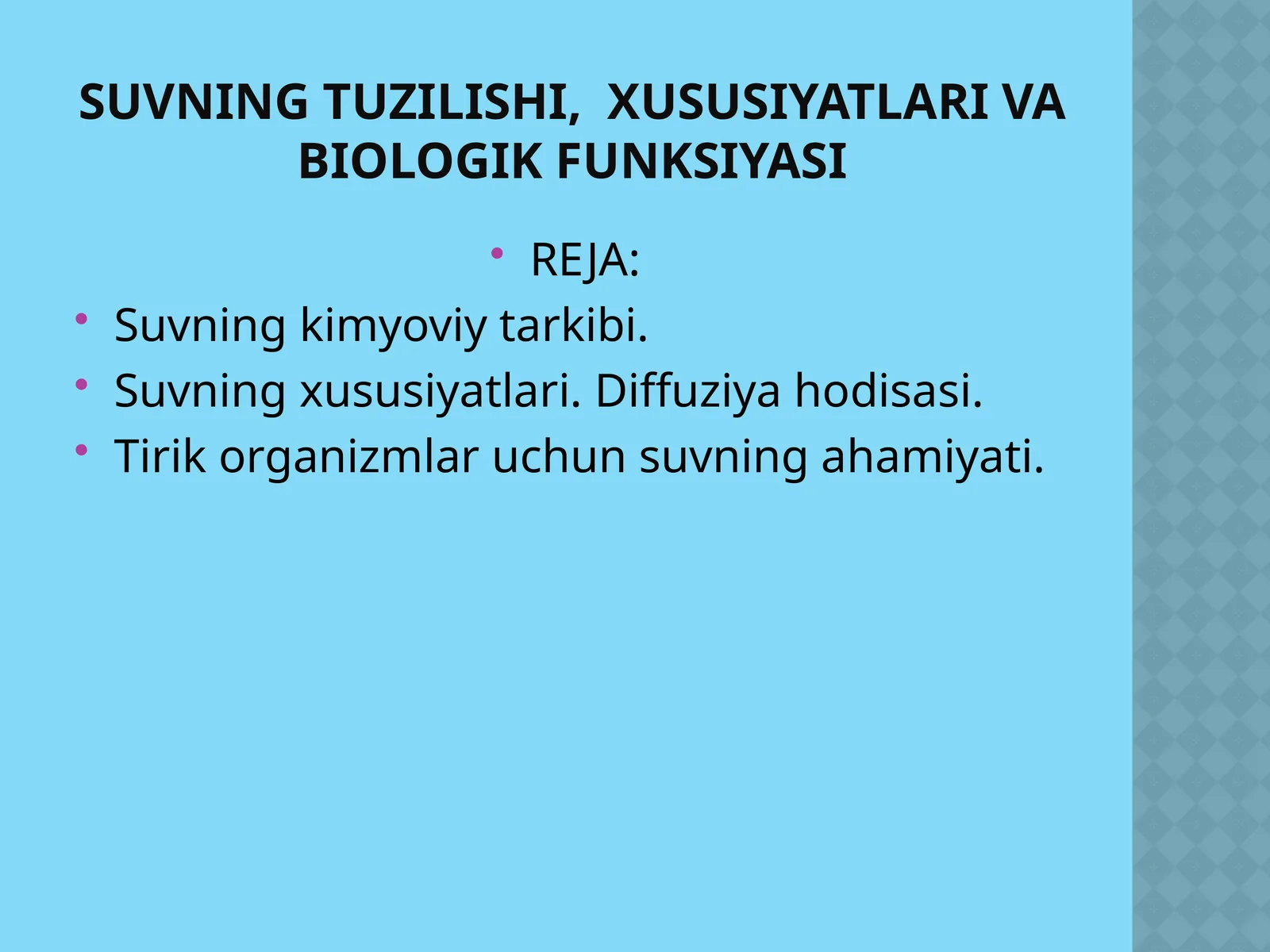 Suvning tuzilishi, xususiyatlari va biologik funksiyasi