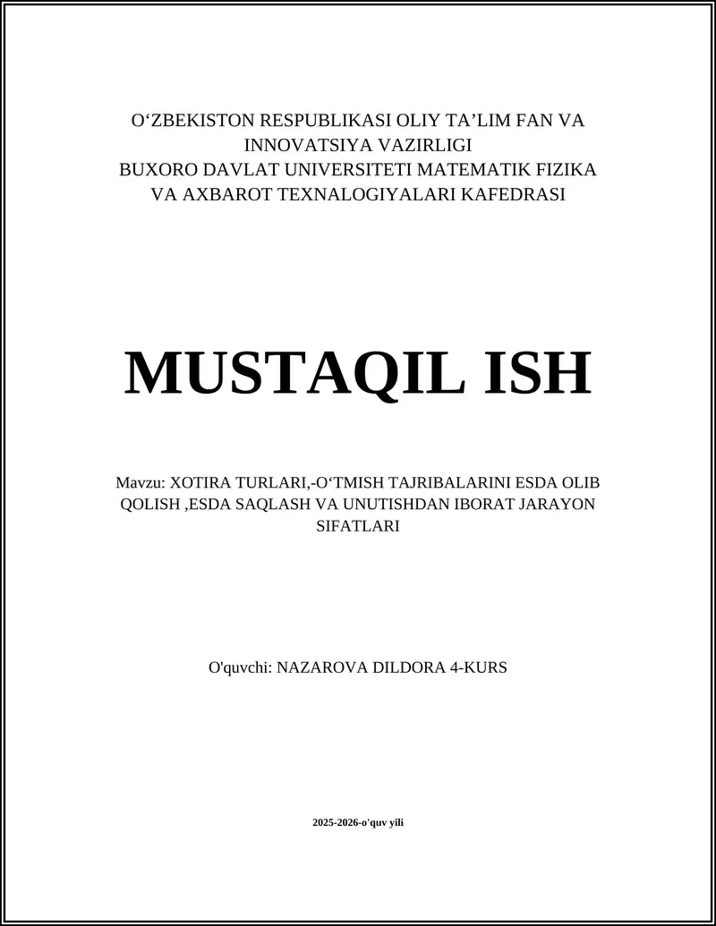 XOTIRA TURLARI,-OʻTMISH TAJRIBALARINI ESDA OLIB QOLISH,ESDA SAQLASH VA UNUTISHDAN IBORAT JARAYON SIFATLARI