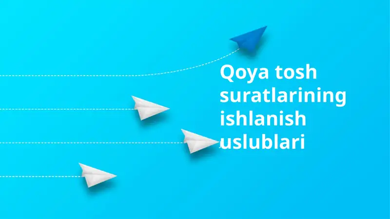 Qoya tosh suratlarining ishlanish uslublari