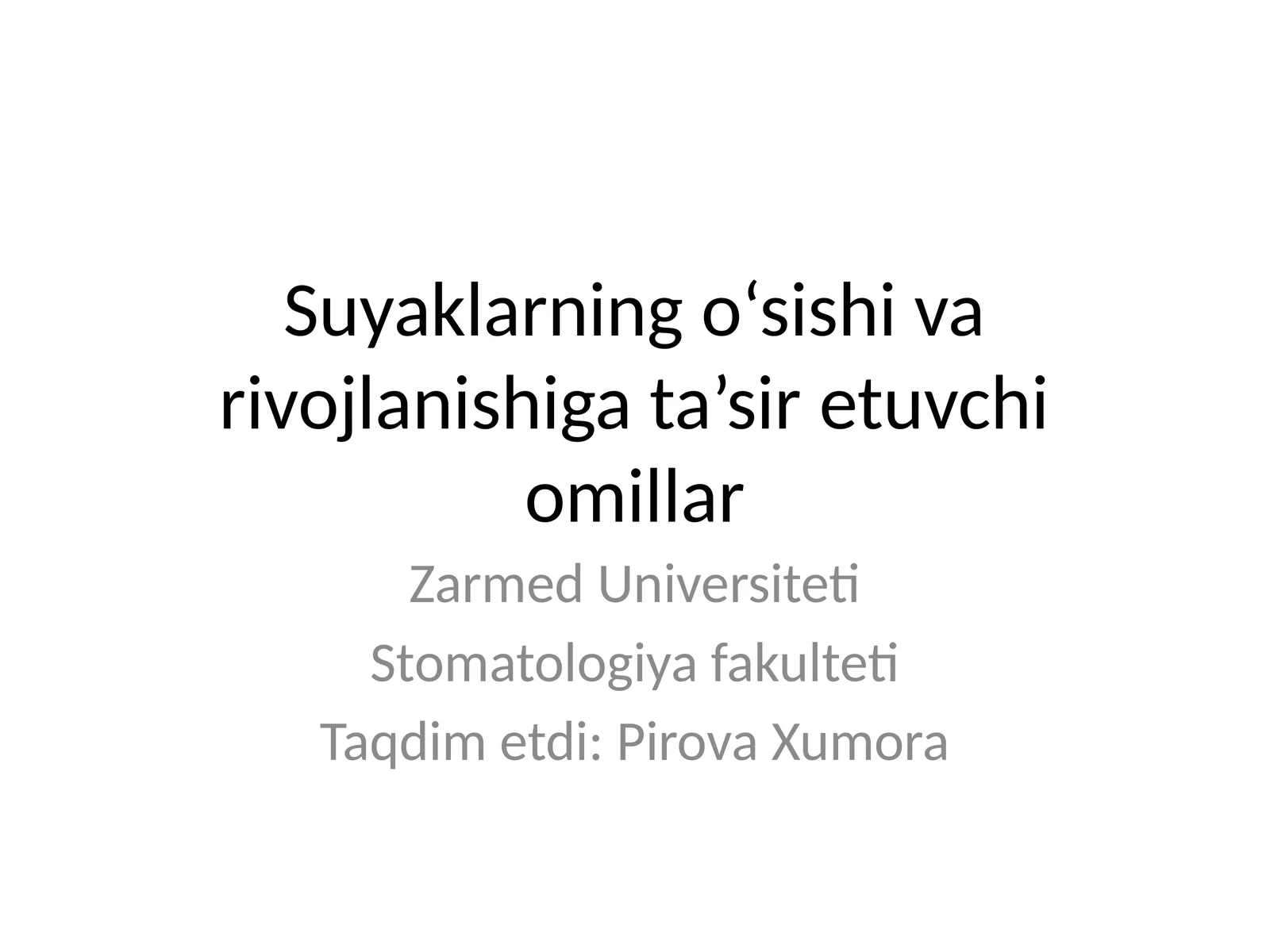 Suyaklarning o‘sishi va rivojlanishiga ta’sir etuvchi omillar