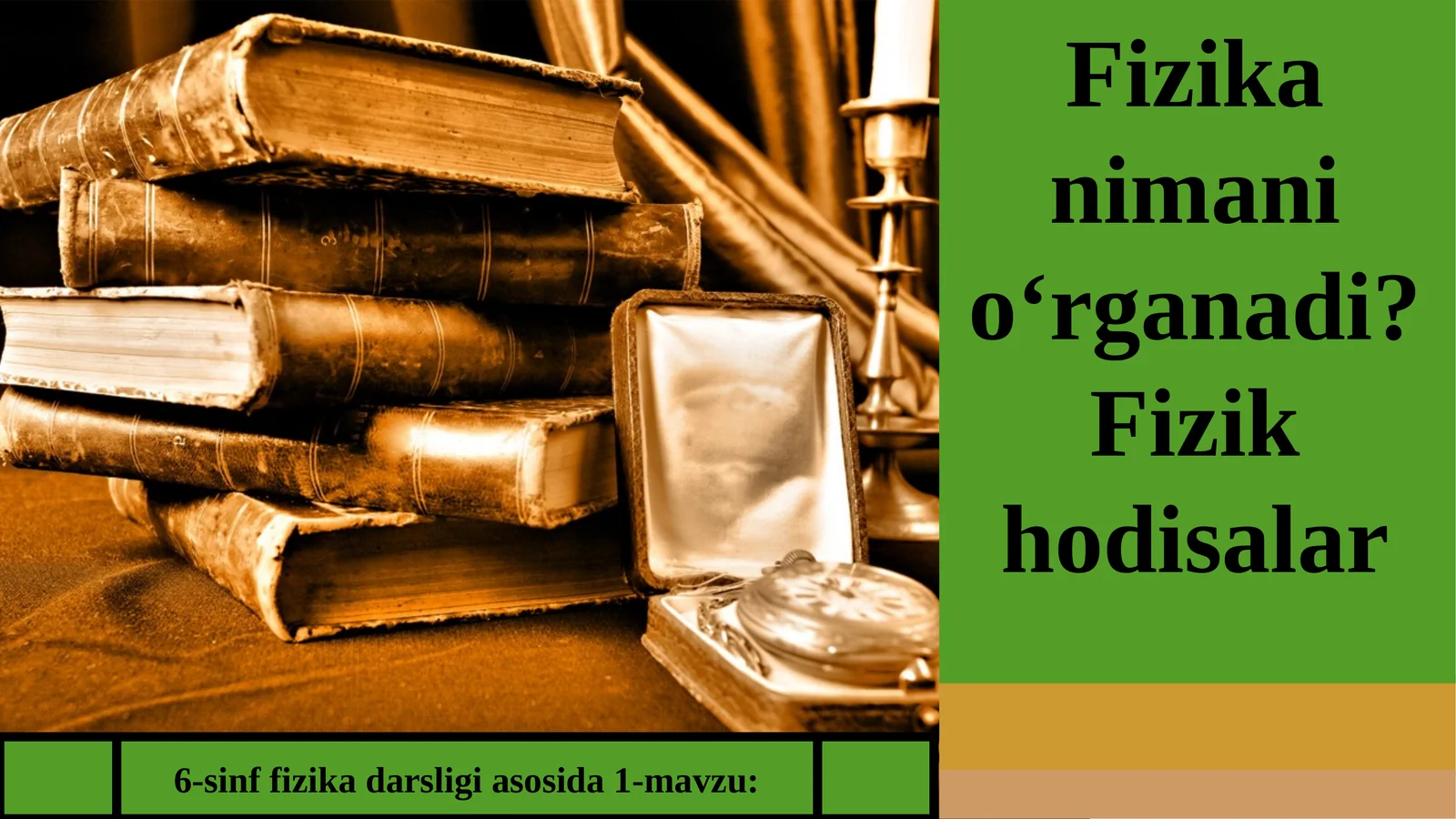 6-sinf Fizika fanidan Fizika fani nimani o'rganadi dars taqdimoti