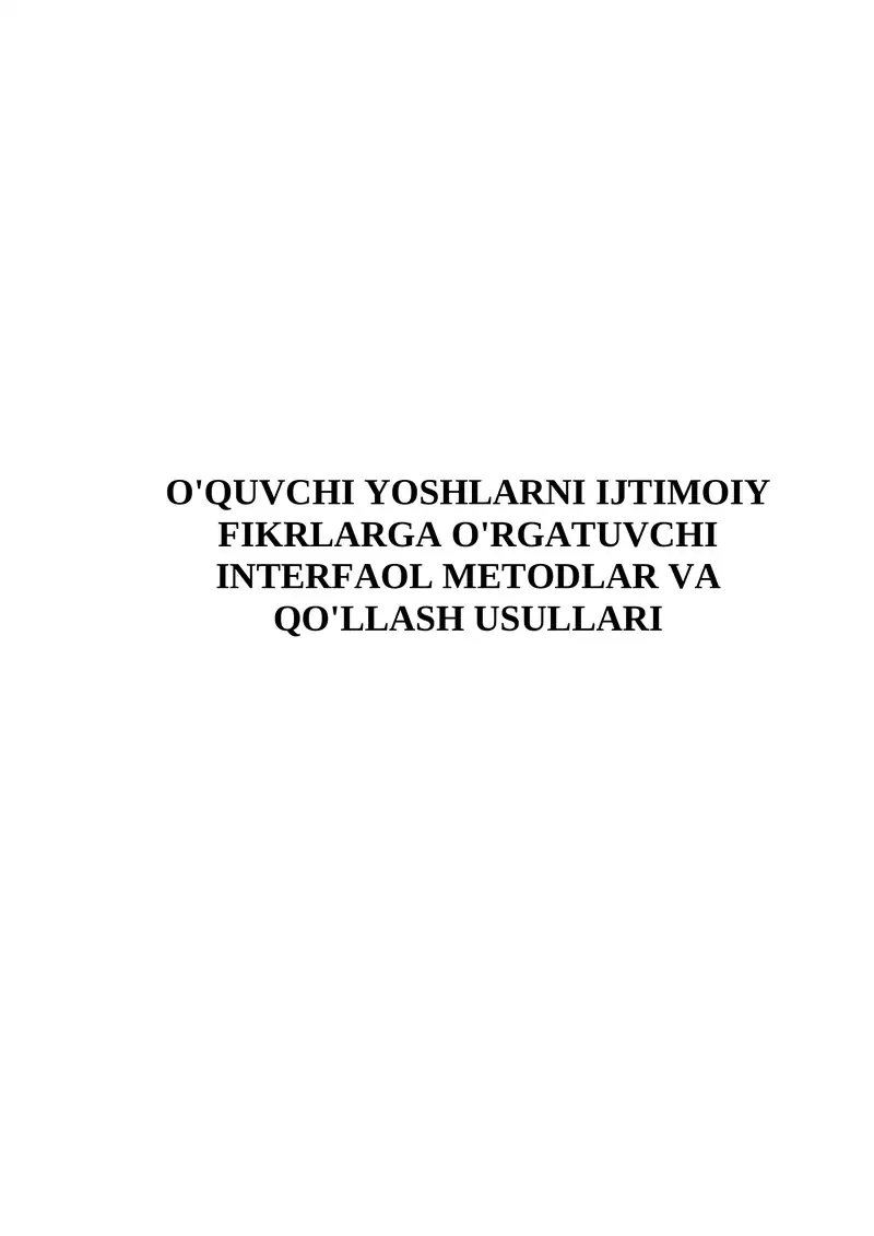 O'QUVCHI YOSHLARNI IJTIMOIY FIKRLARGA O'RGATUVCHI INTERFAOL METODLAR VA QO'LLASH USULLARI