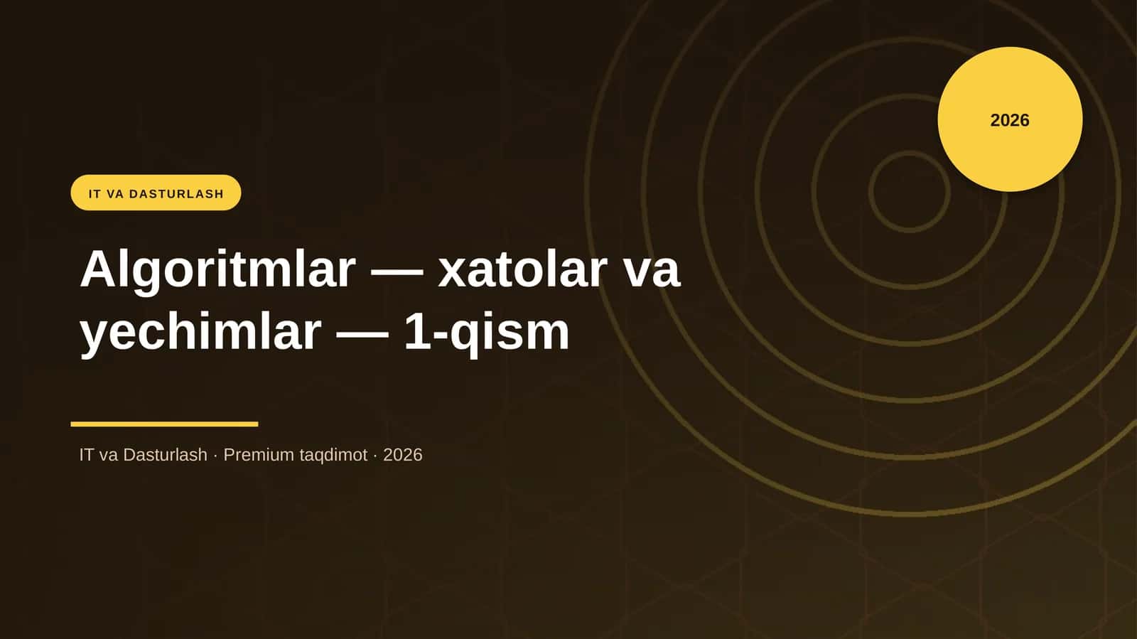 Algoritmlar — xatolar va yechimlar — 1-qism