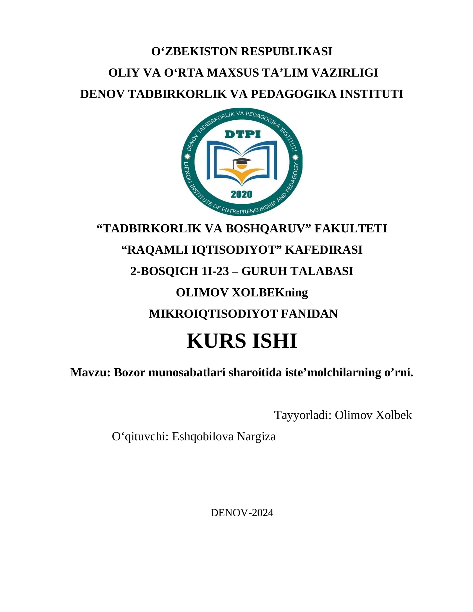 Bozor munosabatlari sharoitida iste’molchilarning o’rni. MIKROIQTISODIYOT FANIDAN KURS ISHI