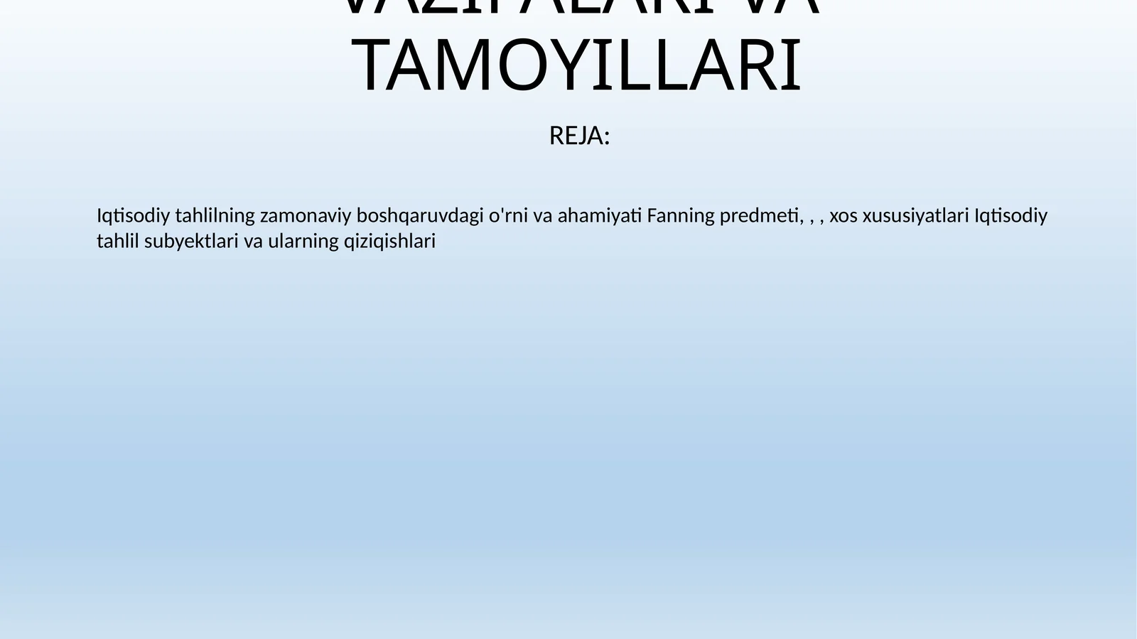 IQTISODIY TAHLILNING PREDMETI, ASOSIY VAZIFALARI VA TAMOYILLARI