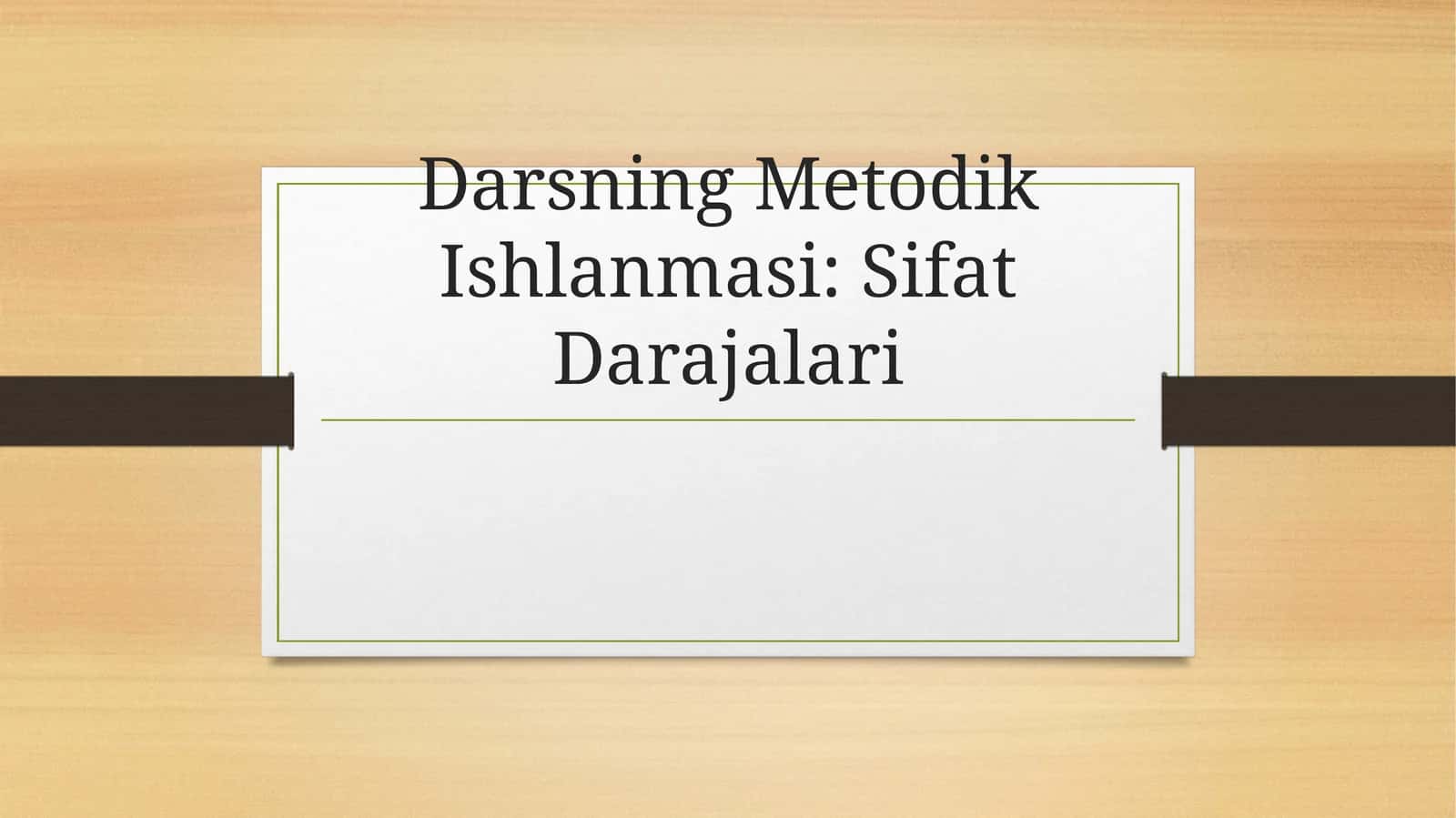 Darsning Metodik Ishlanmasi: Sifat Darajalari