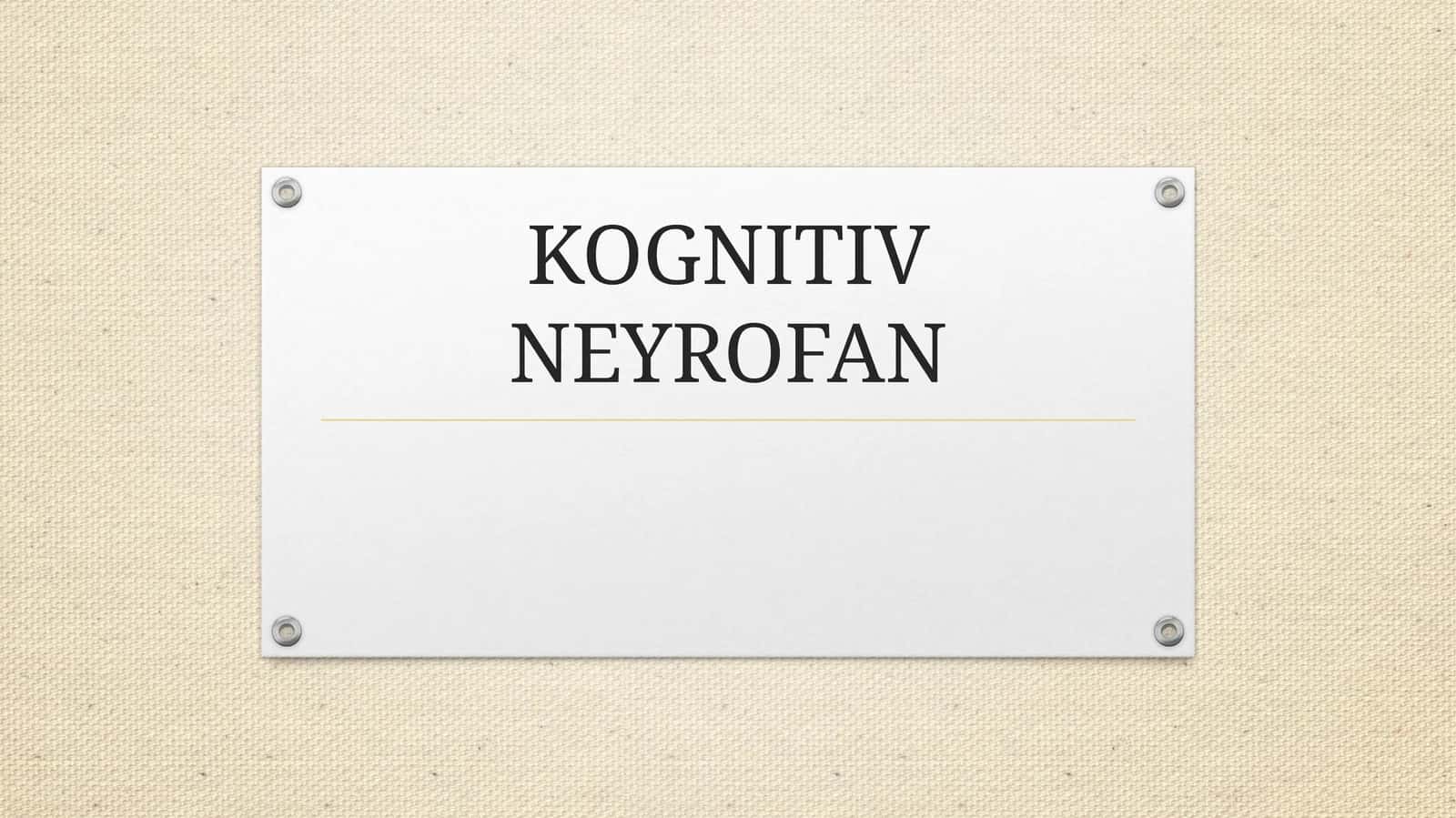 KOGNITIV NEYROFAN
