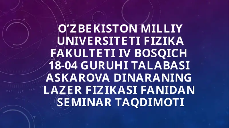 Lazerning ishlash prinsipia asoslari