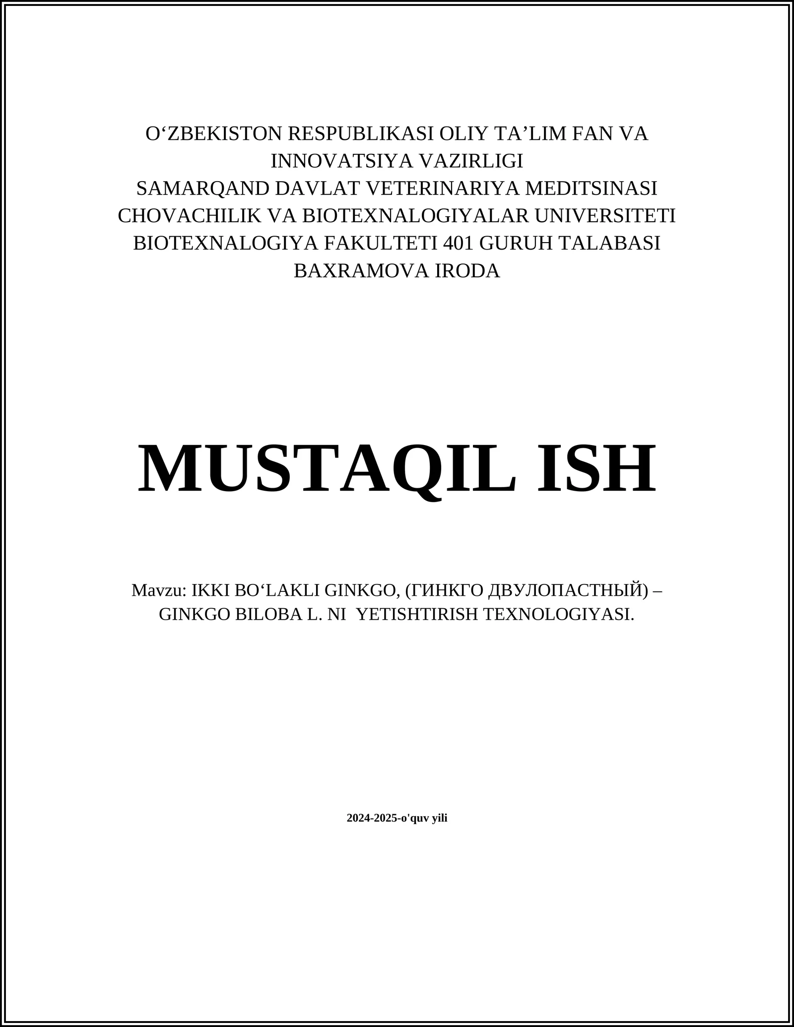 IKKI BOʻLAKLI GINKGO, (ГИНКГО ДВУЛОПАСТНЫЙ) – GINKGO BILOBA L. NI YETISHTIRISH TEXNOLOGIYASI