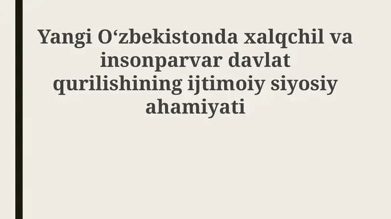 Yangi O'zbekiston: Xalqparvar va Insonparvar Davlat