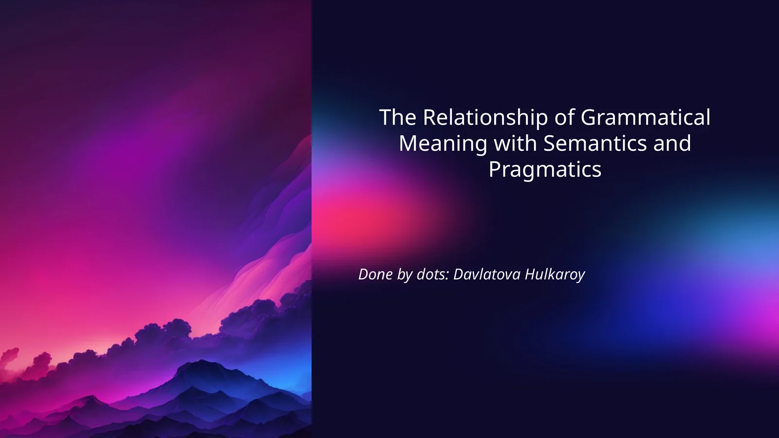 The Relationship of Grammatical Meaning with Semantics and Pragmatics
