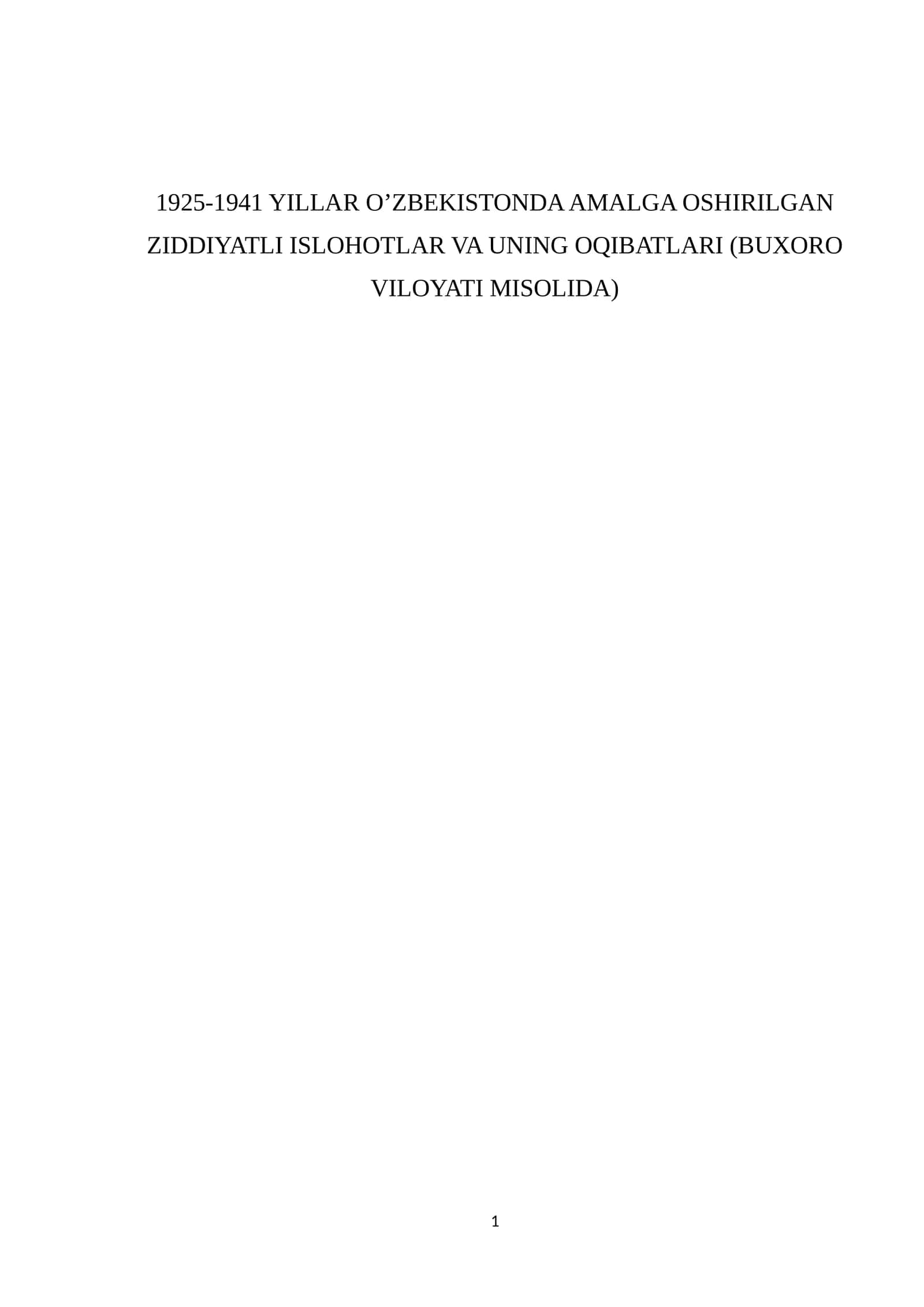 1925-1941 YILLAR O’ZBEKISTONDA AMALGA OSHIRILGAN ZIDDIYATLI ISLOHOTLAR VA UNING OQIBATLARI (BUXORO VILOYATI MISOLIDA)