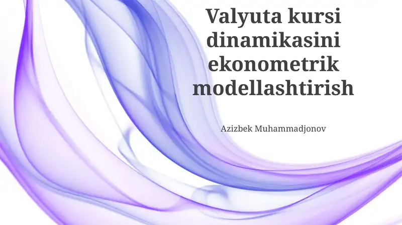 Valyuta kursi dinamikasini ekonometrik modellashtirish