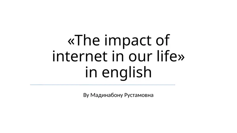 The impact of internet in our life