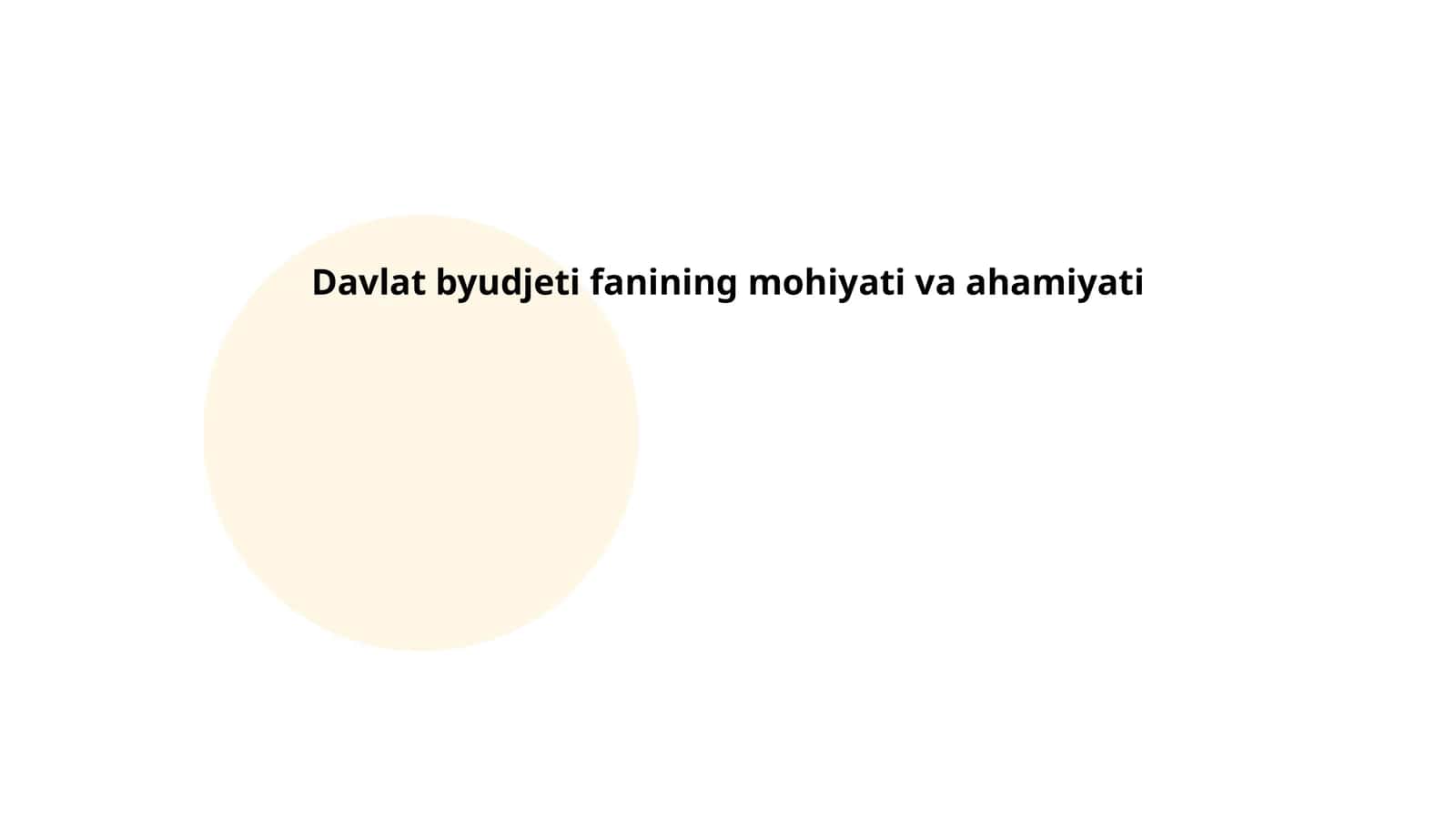 Davlat byudjeti fanining mohiyati va ahamiyati