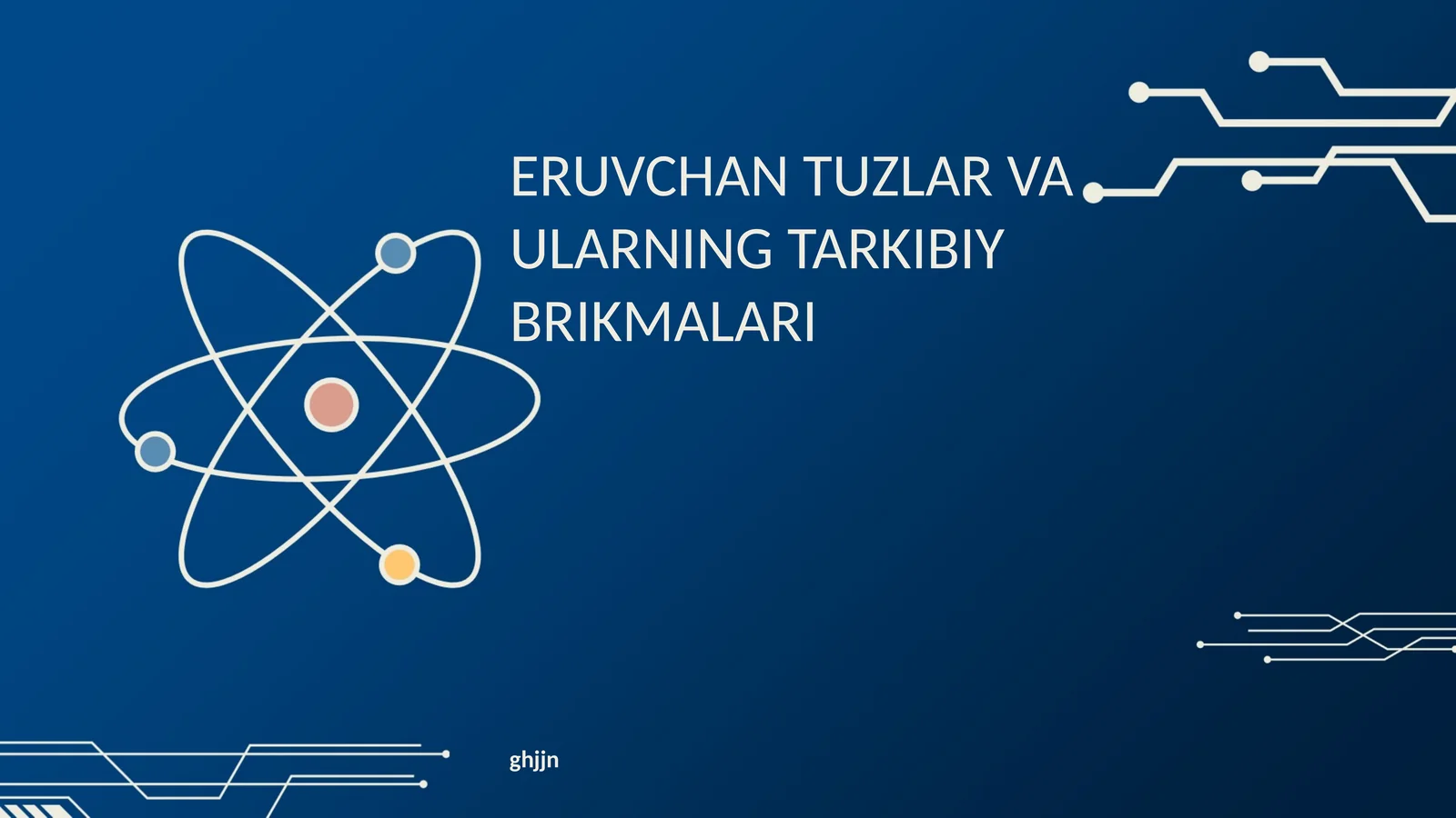 ERUVCHAN TUZLAR VA ULARNING TARKIBIY BRIKMALARI