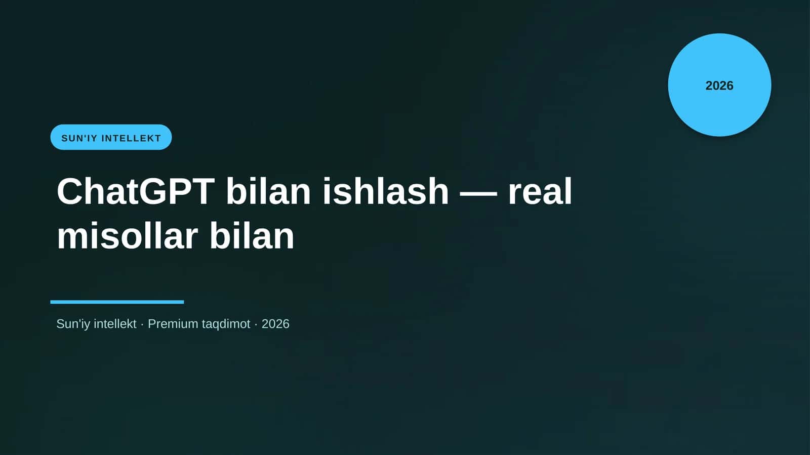 ChatGPT bilan ishlash — real misollar bilan