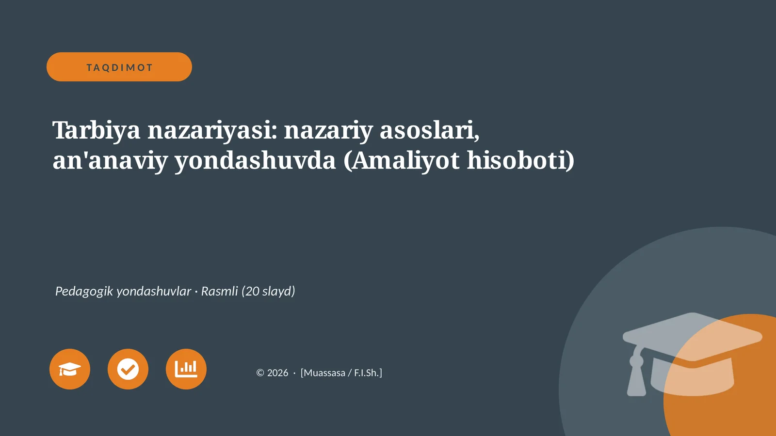 Tarbiya nazariyasi: nazariy asoslari, an'anaviy yondashuvda (Amaliyot hisoboti)