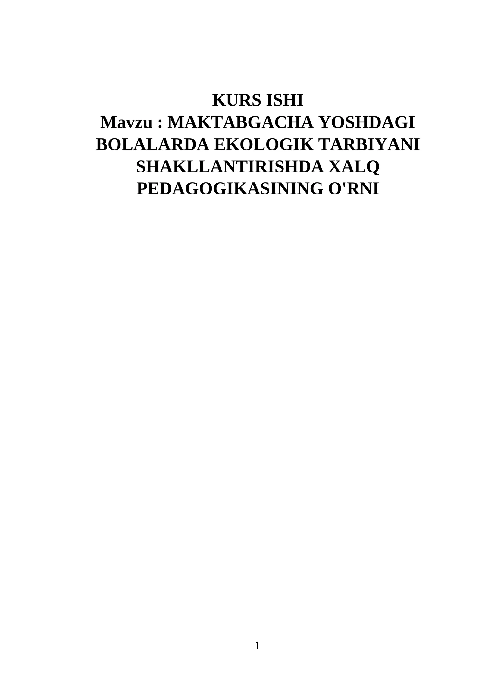 MAKTABGACHA YOSHDAGI BOLALARDA EKOLOGIK TARBIYANI SHAKLLANTIRISHDA XALQ PEDAGOGIKASINING O'RNI