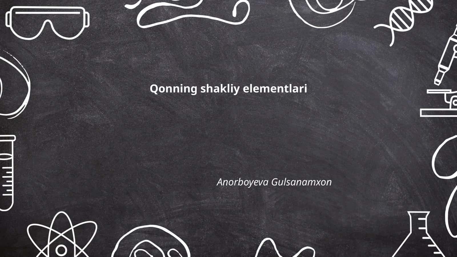 Qonning shakliy elementlari