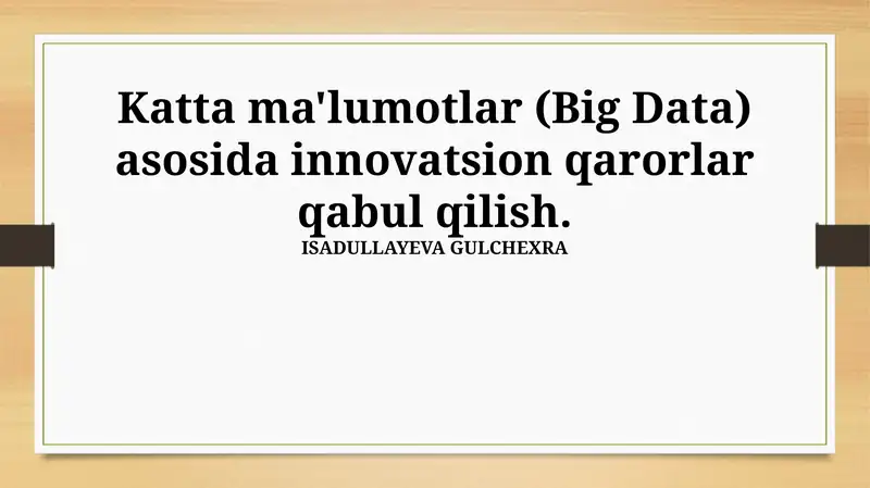 Katta Ma'lumotlarga Tayangan holda Innovatsion Qarorlar Qabul Qilish