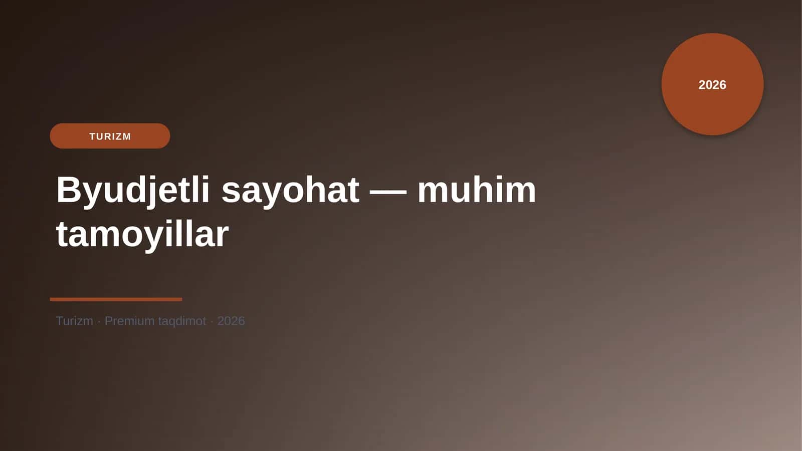 Byudjetli sayohat — muhim tamoyillar