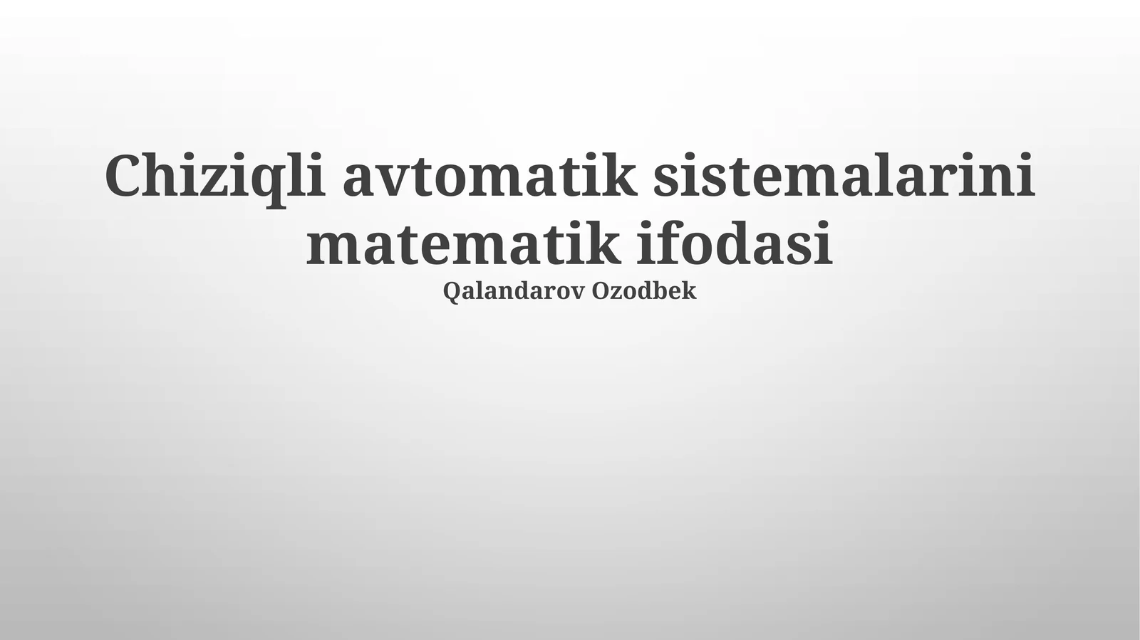 Chiziqli avtomatik sistemalarini matematik ifodasi
