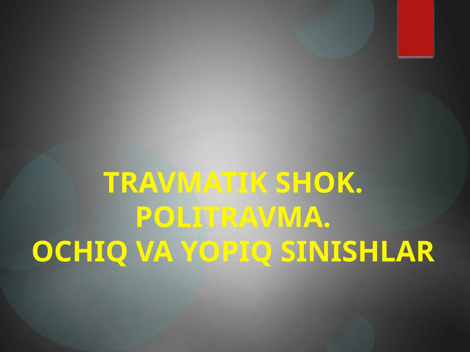Travmatik shok. Politravma. Ochiq va yopiq sinishlar