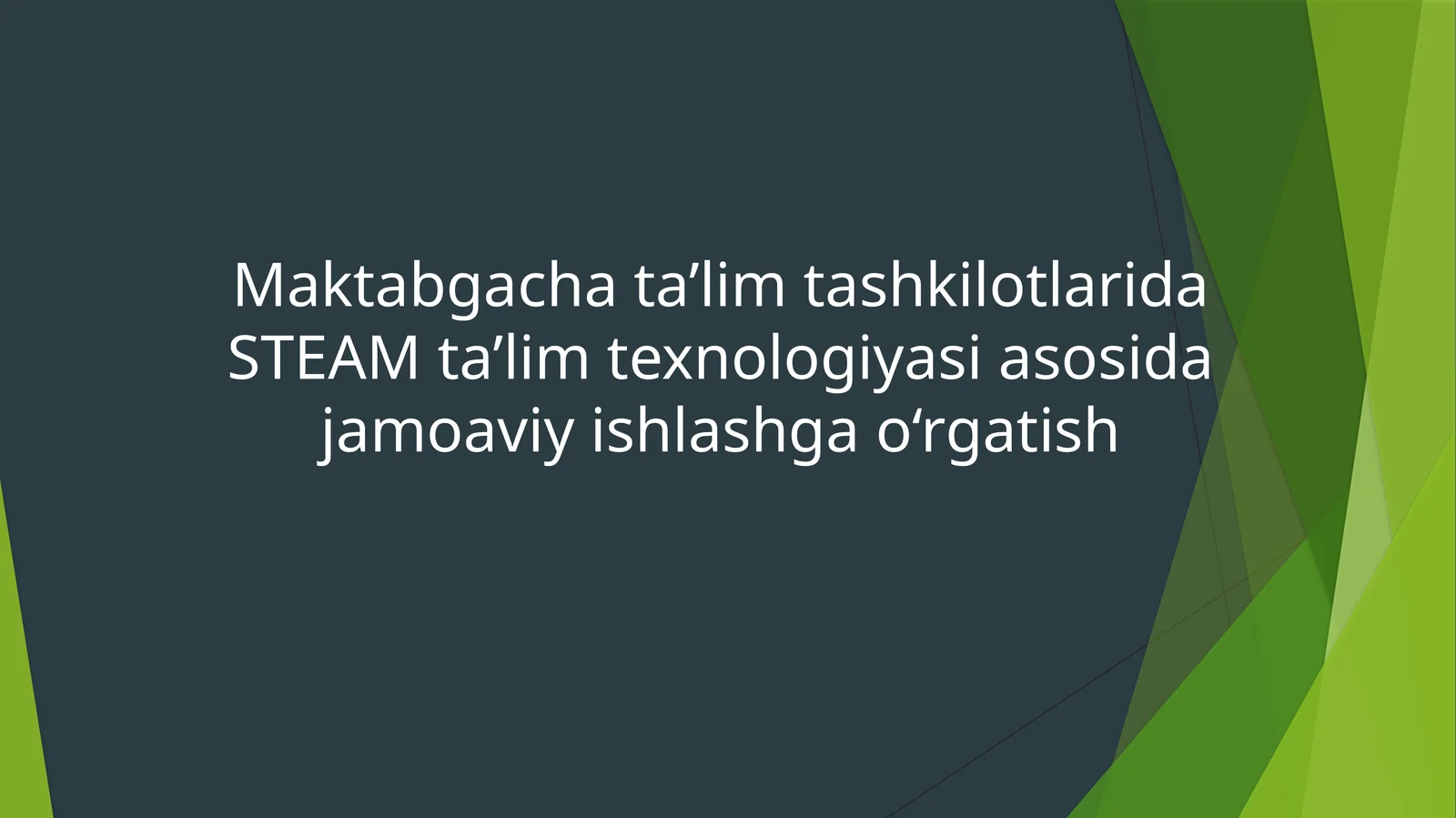STEAM ta'lim texnologiyasi