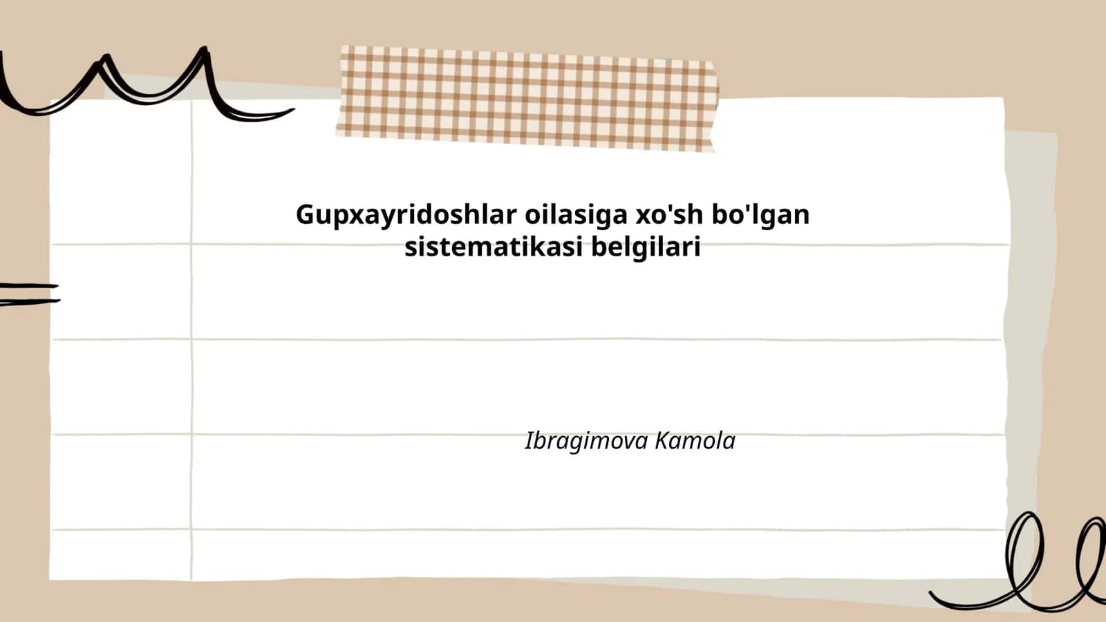 Gupxayridoshlar oilasiga xo'sh bo'lgan sistematikasi belgilari