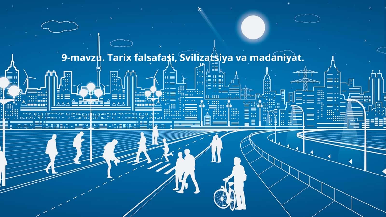 9-mavzu.Tarix falsafasi,Sivilizatsiyavamadaniyat