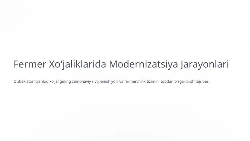 Fermer Xo'jaliklarida Modernizatsiya Jarayonlari