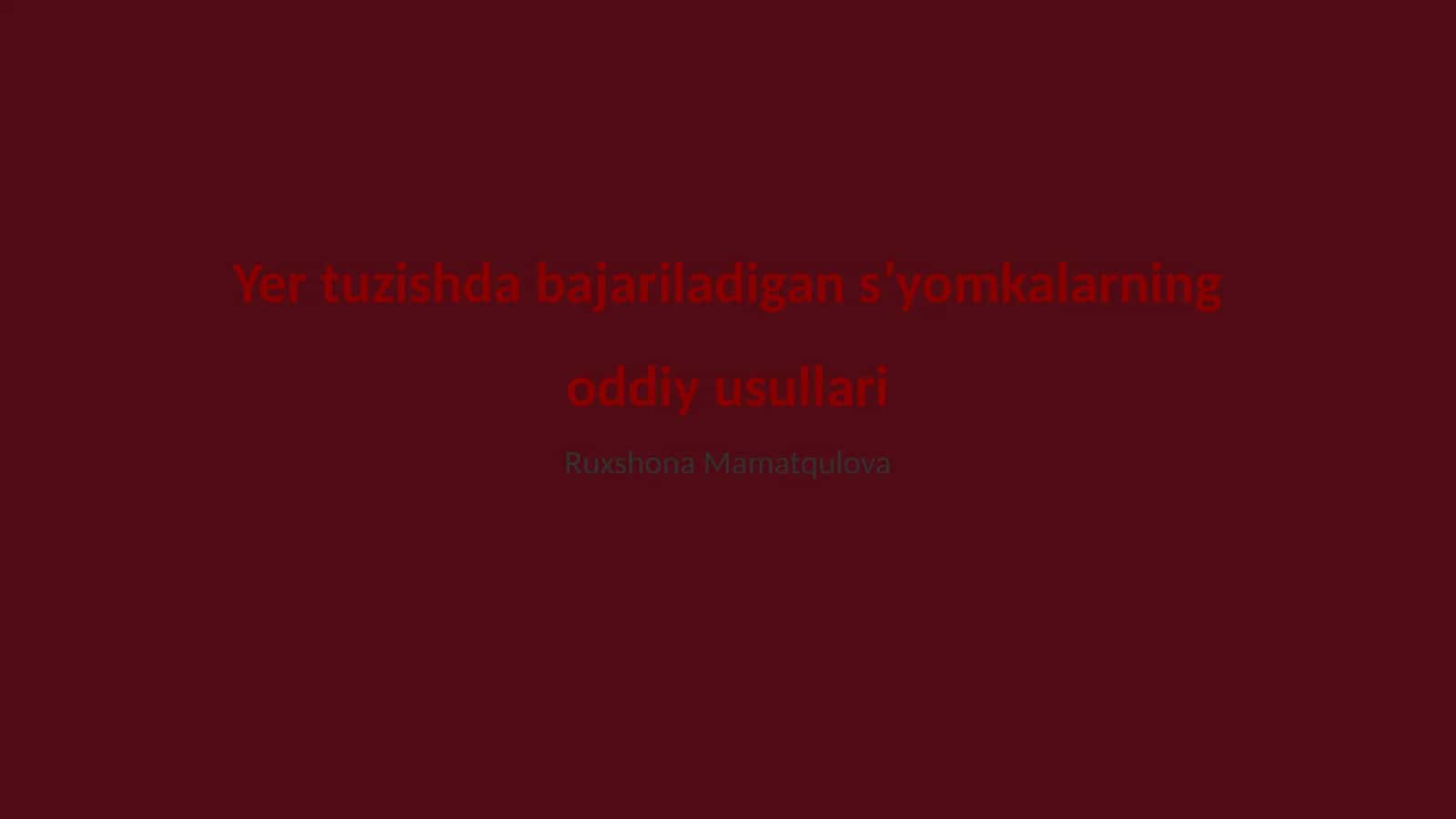 Yer tuzishda bajariladigan s’yomkalarning oddiy usullari