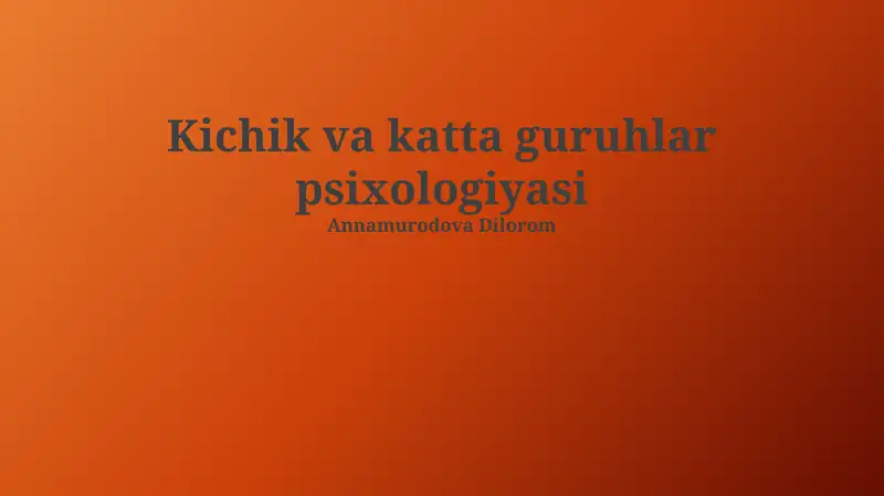Kichik va katta guruhlar psixologiyasi