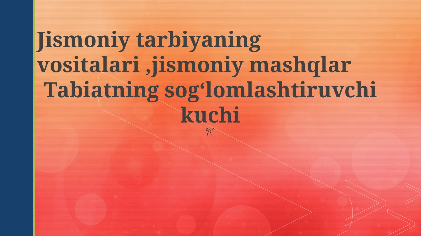 Jismoniy tarbiya vositalari va jismoniy mashqlar
