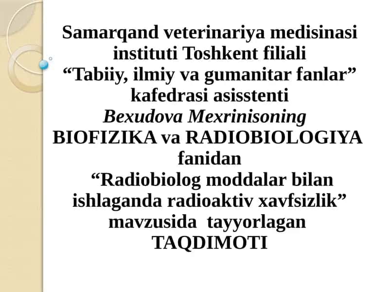 Radiobiolog moddalar bilan ishlagan radioaktiv xavfsizlik