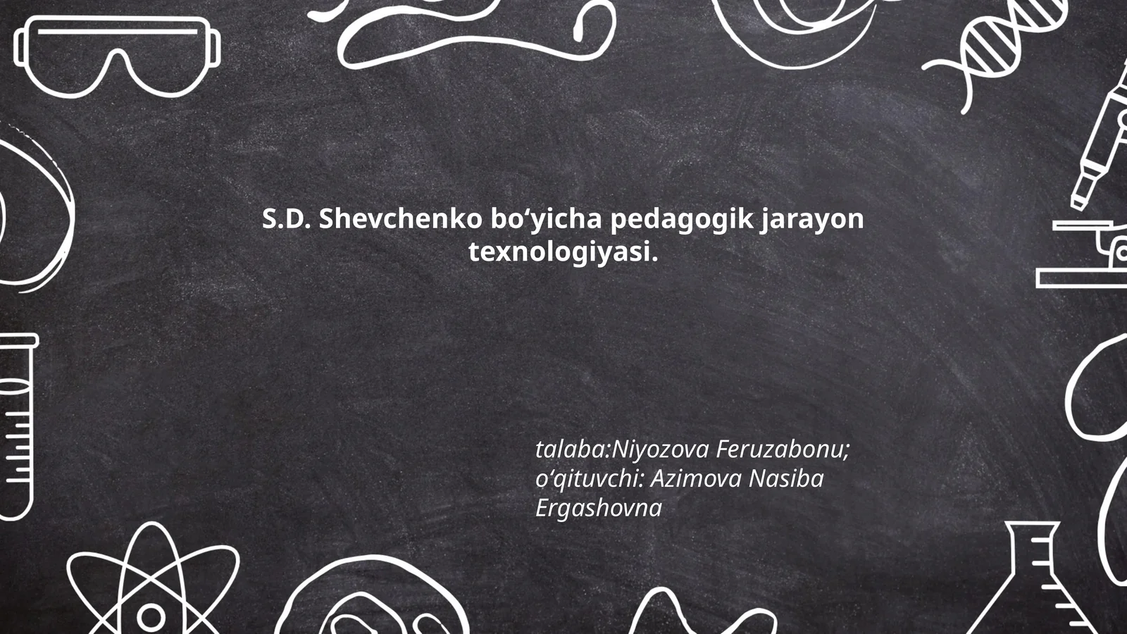 S.D. Shevchenko boʻyicha pedagogik jarayon texnologiyasi