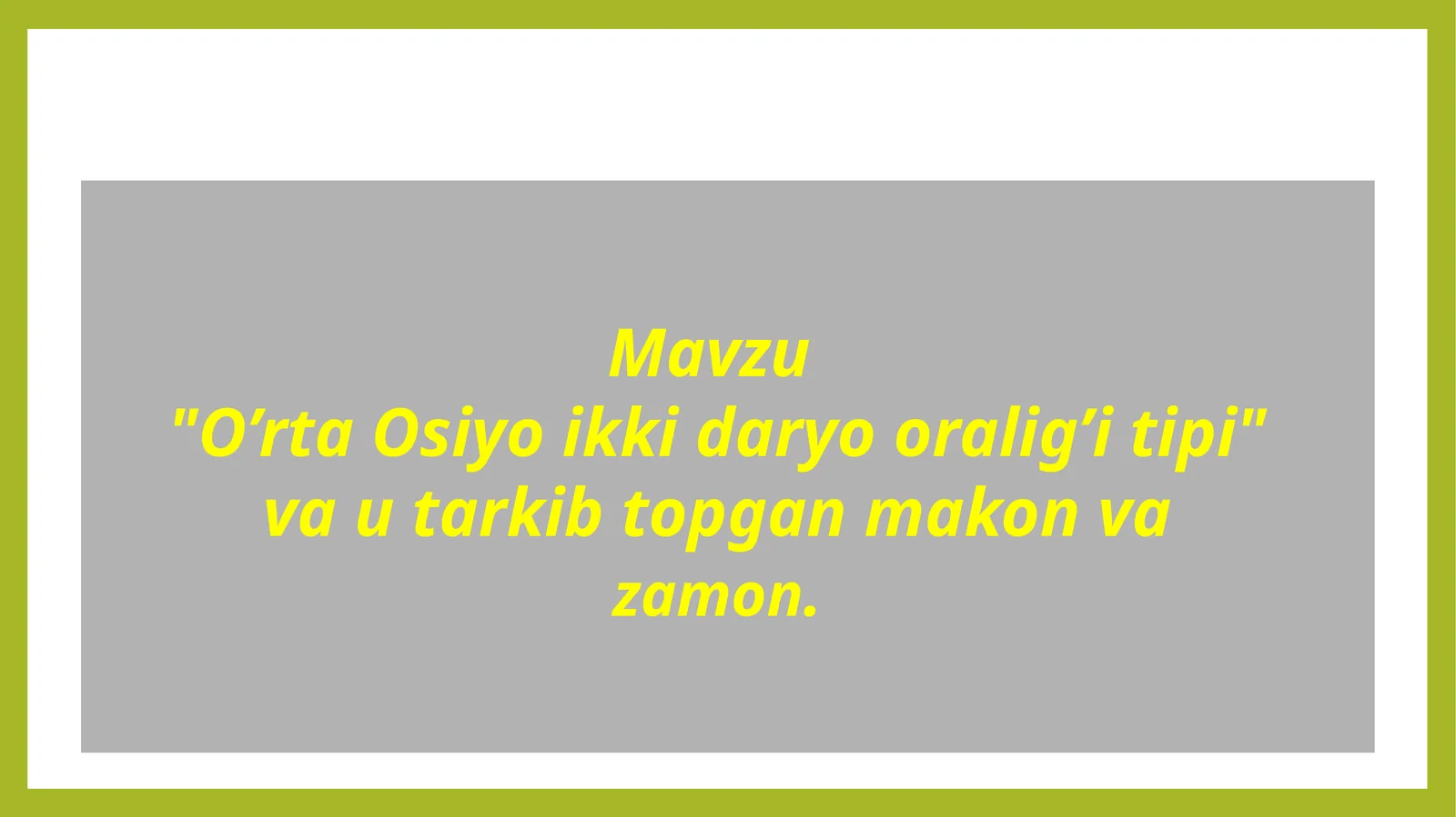"O’rtaOsiyo ikki daryo oralig’i tipi" va u tarkib topgan makon vazamon