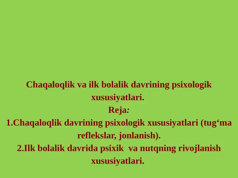 Chaqaloqlik va ilk bolalik davrining psixologik xususiyatlari