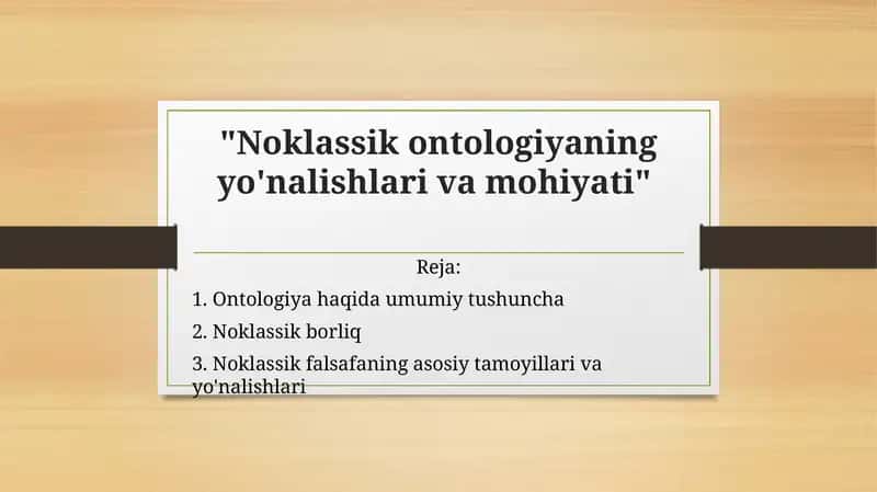 Noklassikontologiyani yo'nalishlari va mohiyati