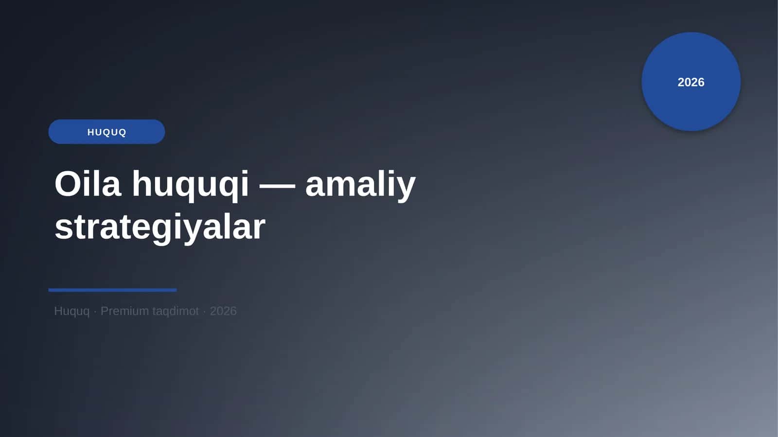 Oila huquqi — amaliy strategiyalar