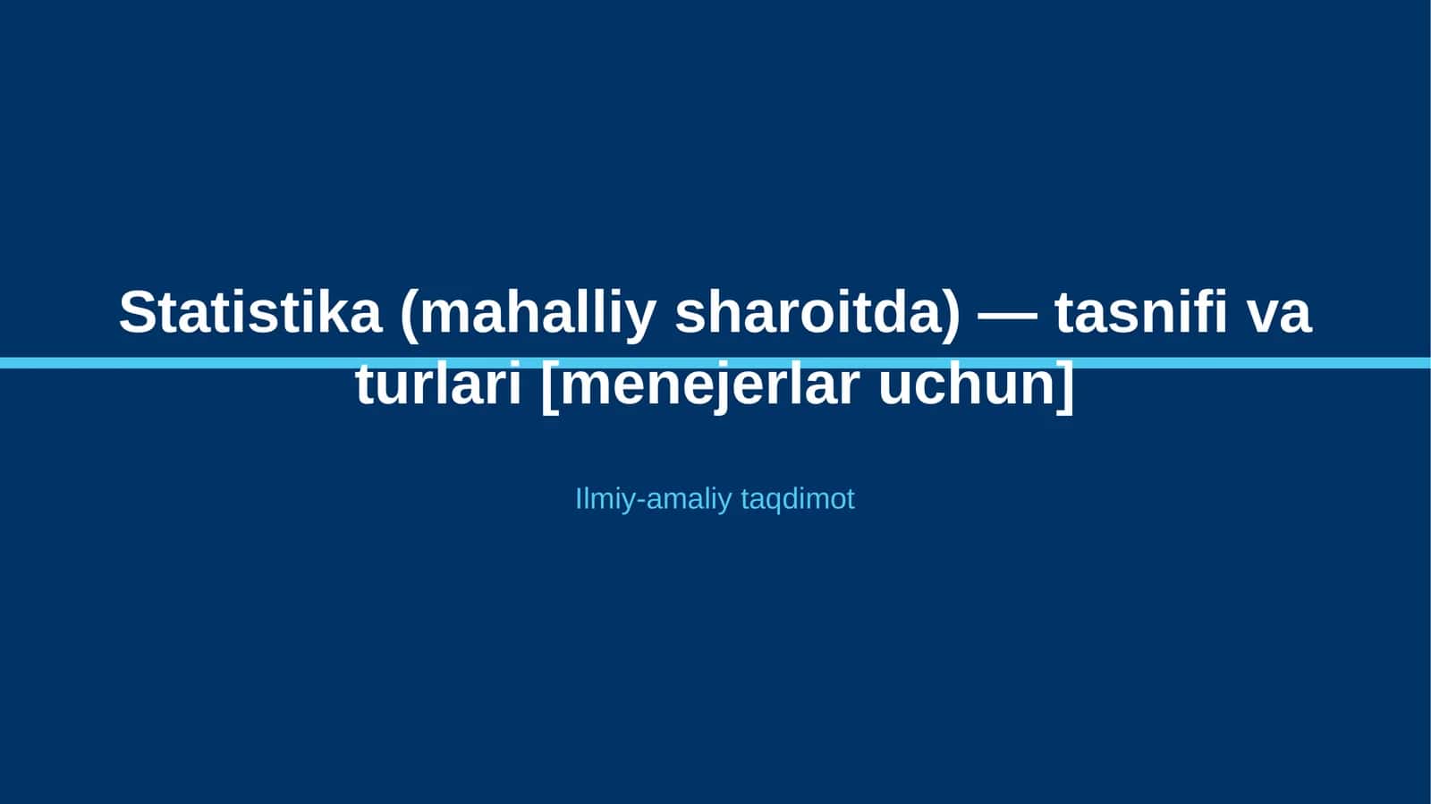 Statistika (mahalliy sharoitda) — tasnifi va turlari [menejerlar uchun]