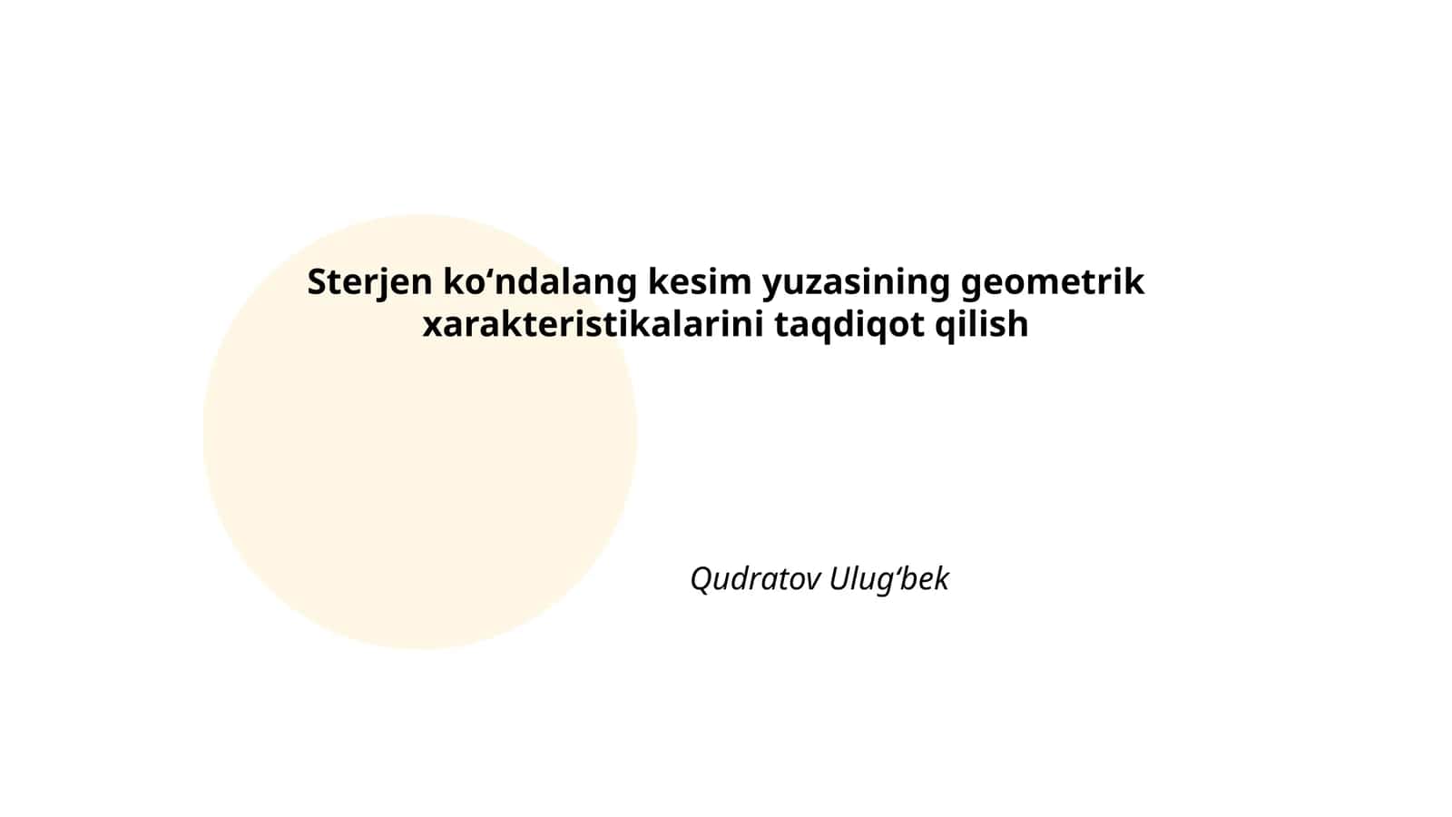 Sterjen koʻndalang kesim yuzasining geometrik xarakteristikalarini taqdiqot qilish