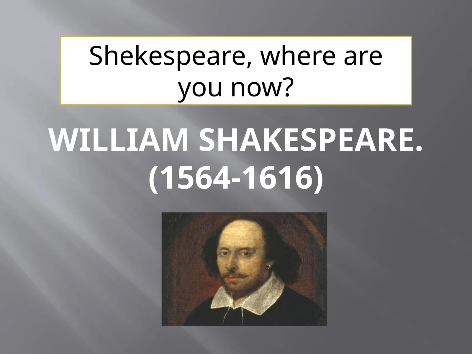 William Shakespeare.(1564-1616)