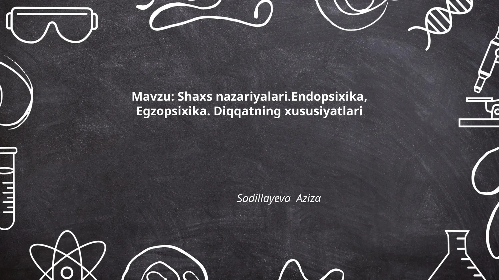 Shaxs nazariyalari.Endopsixika, Egzopsixika. Diqqatning xususiyatlari