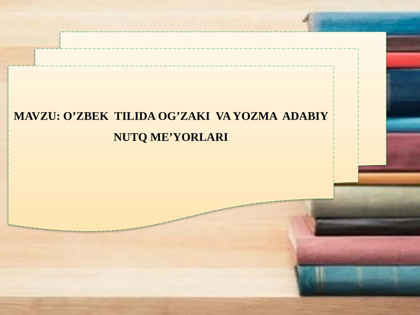 O’ZBEK TILIDA OG’ZAKI VA YOZMA ADABIY NUTQ ME’YORLARI